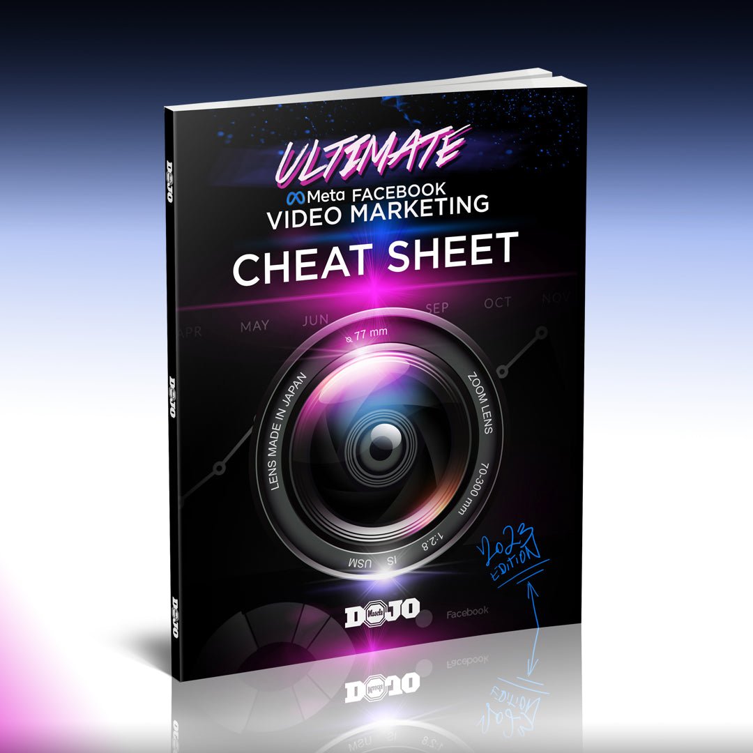 The Ultimate Meta Facebook Video Marketing Cheat Sheet. - Dojo Muscle