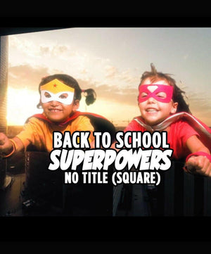 Back To School Superpowers (Square) - No Title - Dojo Muscle