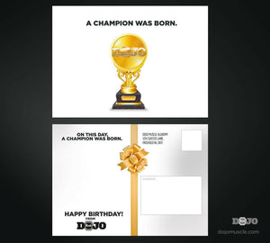 Birthday Card - A Champion Was Born 1C - Dojo Muscle