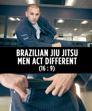 Brazilian Jiu Jitsu – Men Act Different (16 : 9) - Dojo Muscle