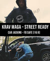 Krav Maga - Street Ready Car Jacking FB Safe (16:9) - Dojo Muscle