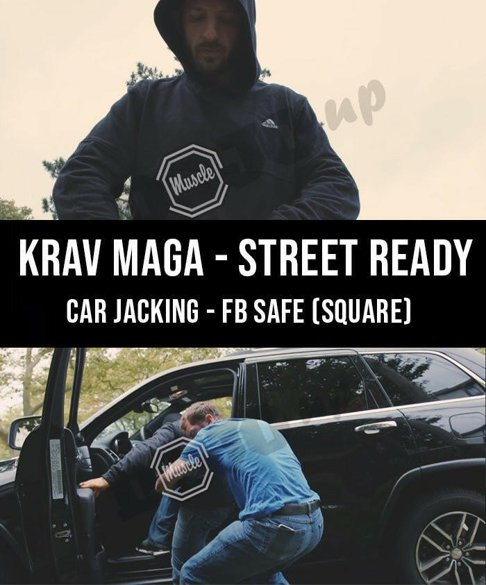 Krav Maga - Street Ready Car Jacking FB Safe (Square) - Dojo Muscle