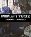 Martial Arts Is Success - Strong Kids - Strong Adults (16 : 9) - Dojo Muscle
